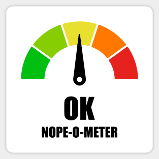 Meter Series - NOPE-O-METER 1- Gauge Level 3 - OK - 3A Sticker